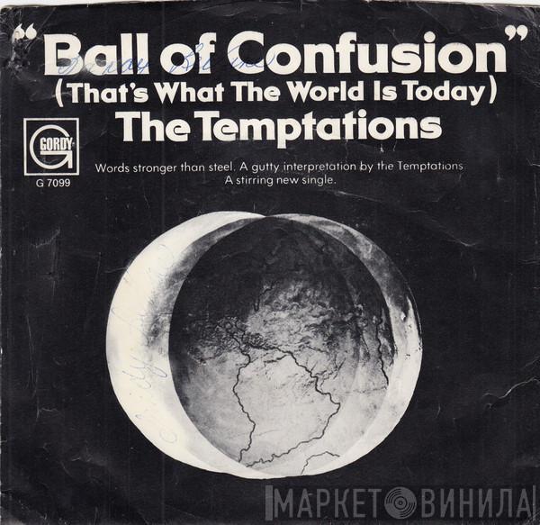 The Temptations - Ball Of Confusion (That's What The World Is Today)