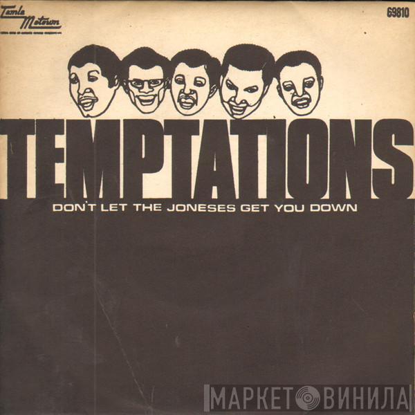  The Temptations  - Don't Let The Joneses Get You Down
