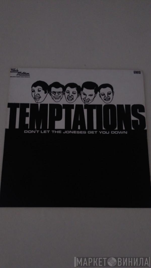  The Temptations  - Don't Let The Joneses Get You Down