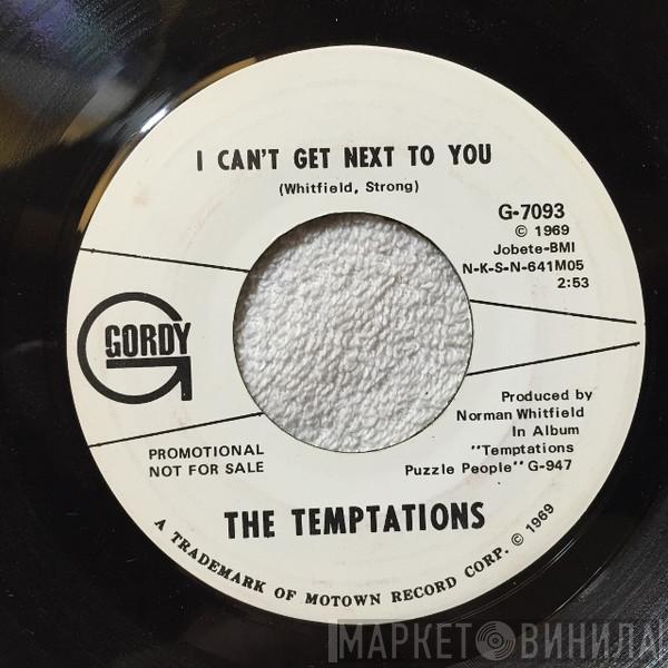  The Temptations  - I Can't Get Next To You