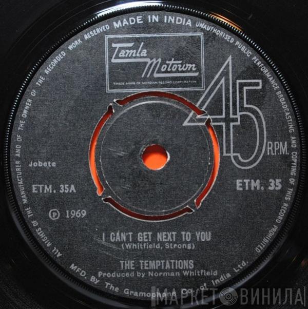 The Temptations  - I Can't Get Next To You