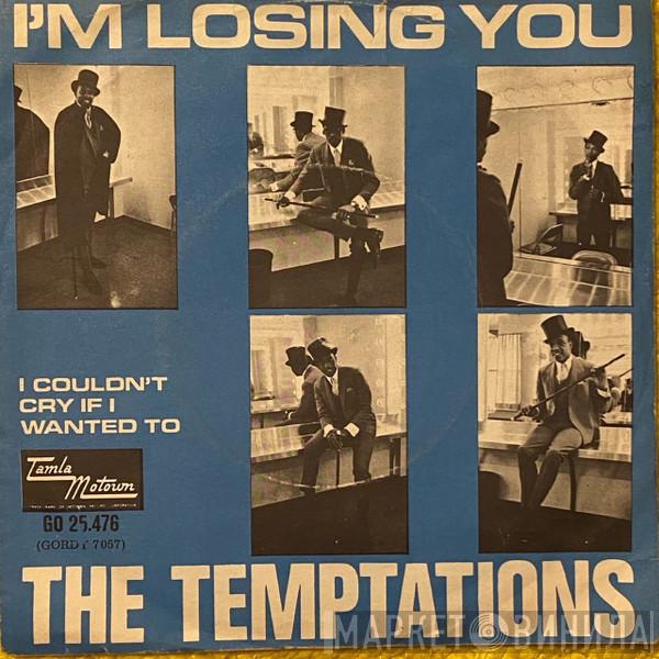  The Temptations  - I'm Losing You
