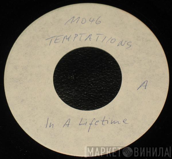  The Temptations  - In A Lifetime