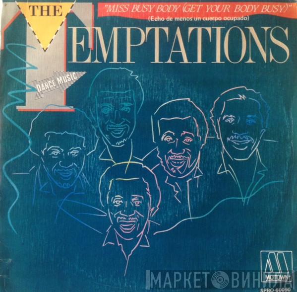 The Temptations  - Miss Busy Body = Echo De Menos Un Cuerpo Ocupado