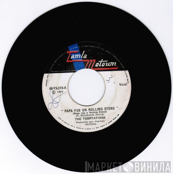  The Temptations  - Papa Fue Un Rolling Stone (Papa Was A Rolling Stone)