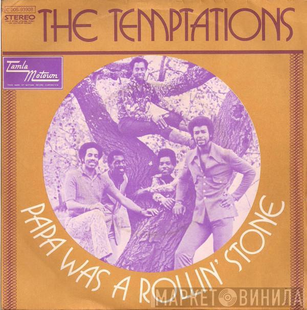 The Temptations  - Papa Was A Rollin' Stone
