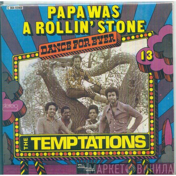  The Temptations  - Papa Was A Rollin' Stone