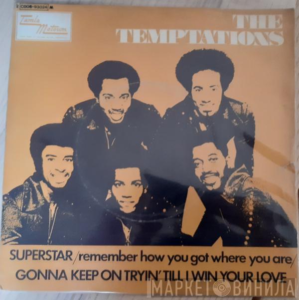  The Temptations  - Superstar (Remember How You Got Where You Are)