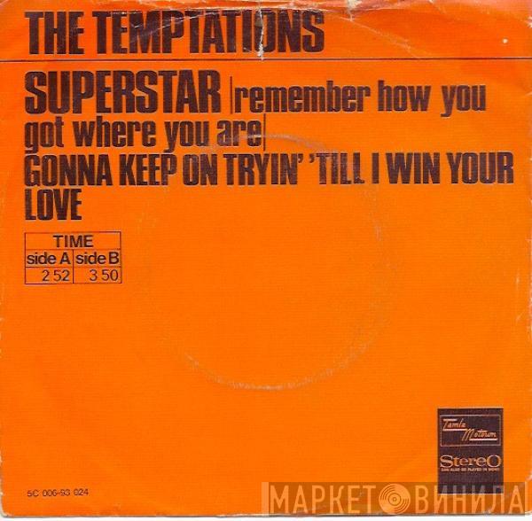  The Temptations  - Superstar (Remember How You Got Where You Are)