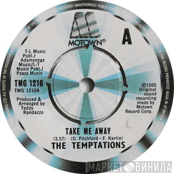 The Temptations - Take Me Away