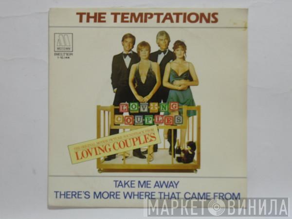  The Temptations  - Take Me Away