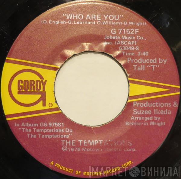  The Temptations  - Who Are You