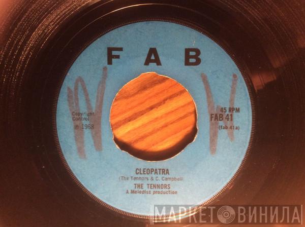  The Tennors  - Cleopatra
