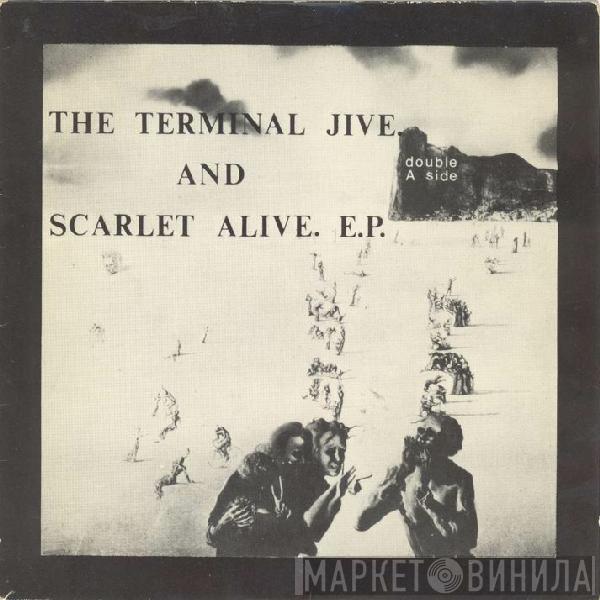 The Terminal Jive, Scarlet Alive - The Terminal Jive And Scarlet Alive ‎E.P.