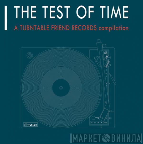  - The Test Of Time