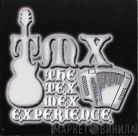 The Tex-Mex Experience - The Tex Mex Experience