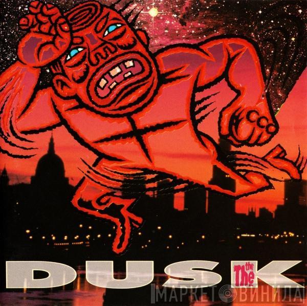  The The  - Dusk