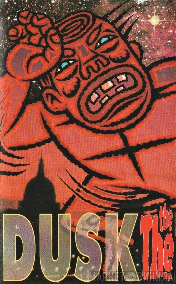  The The  - Dusk