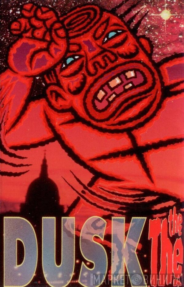  The The  - Dusk