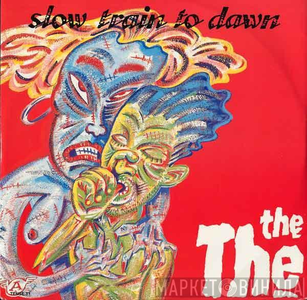 The The - Slow Train To Dawn