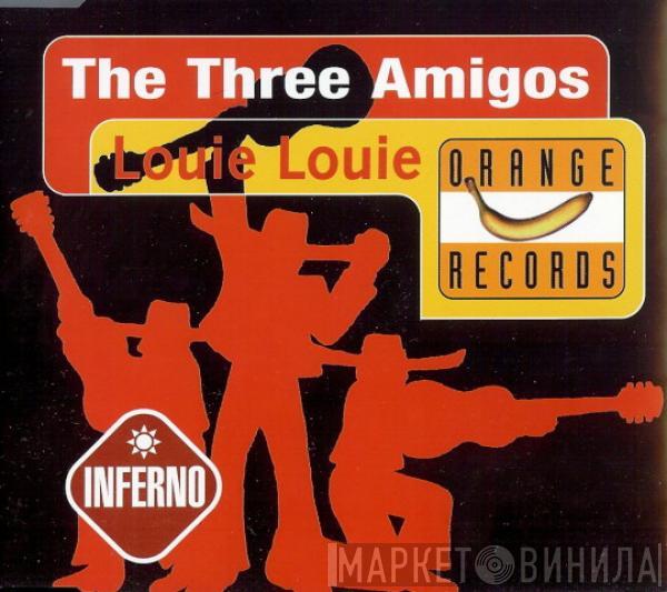  The Three Amigos  - Louie Louie