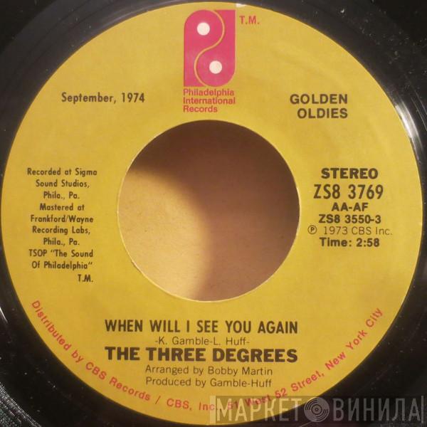  The Three Degrees  - When Will I See You Again / Dirty Ol' Man