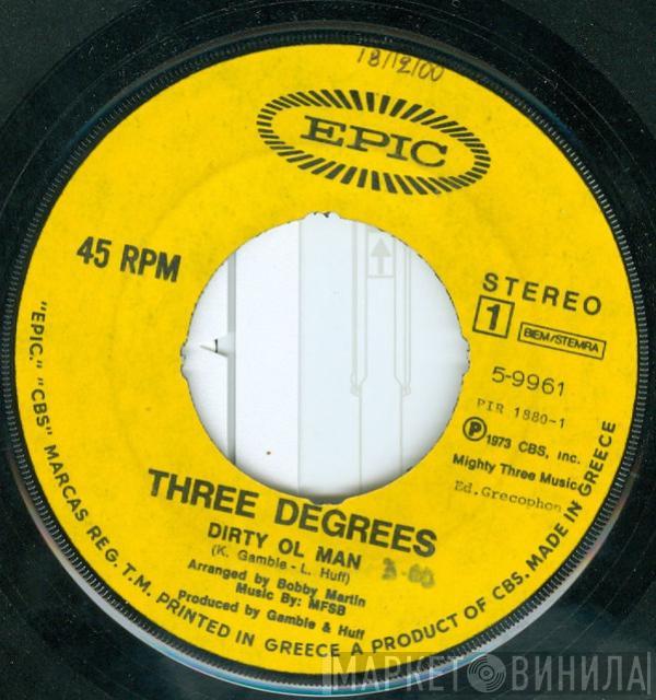  The Three Degrees  - Dirty Ol' Man