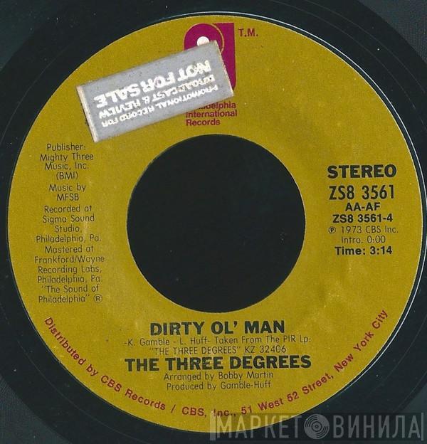 The Three Degrees - I Didn't Know / Dirty Ol' Man