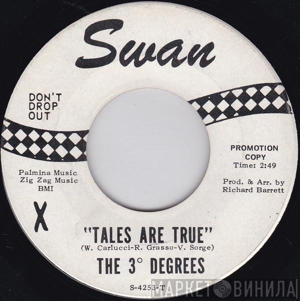 The Three Degrees - Tales Are True / I Wanna Be Your Baby
