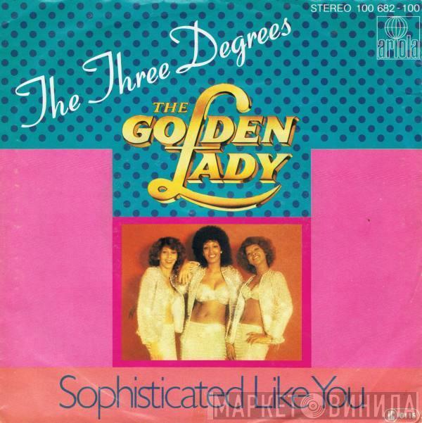  The Three Degrees  - The Golden Lady