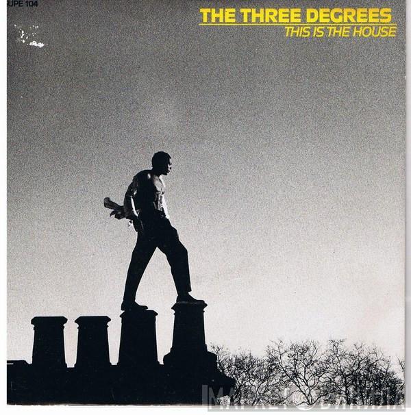 The Three Degrees - This Is The House