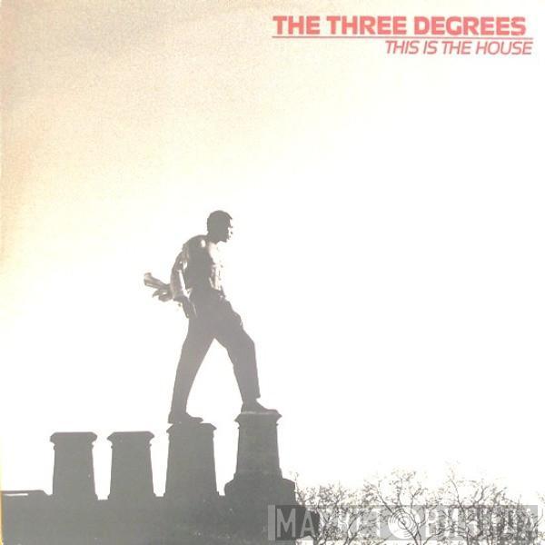  The Three Degrees  - This Is The House