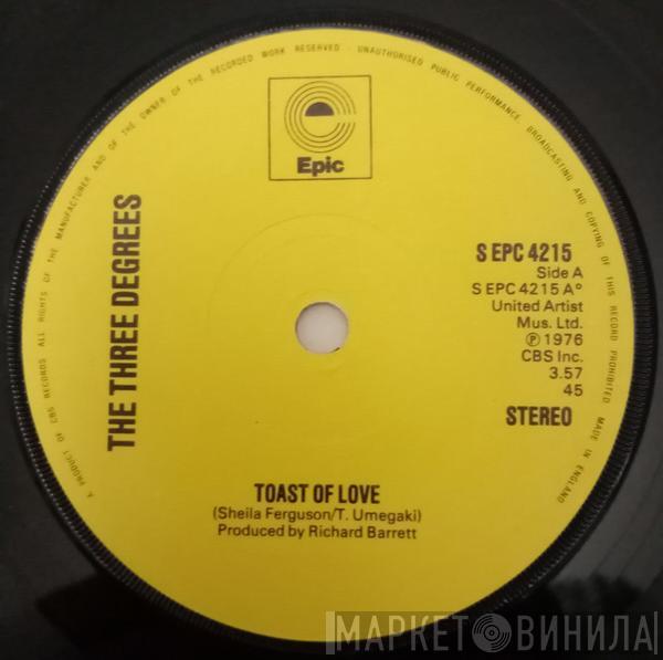  The Three Degrees  - Toast Of Love