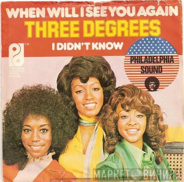  The Three Degrees  - When Will I See You Again