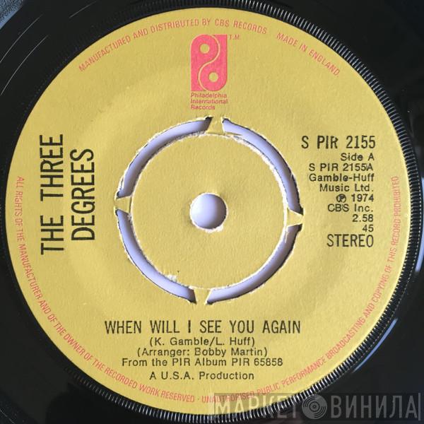  The Three Degrees  - When Will I See You Again