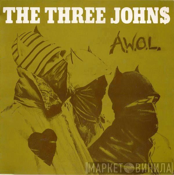 The Three Johns - A.W.O.L.