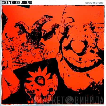 The Three Johns - Some History
