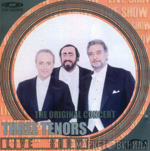  The Three Tenors  - The Original Concert  Live Show