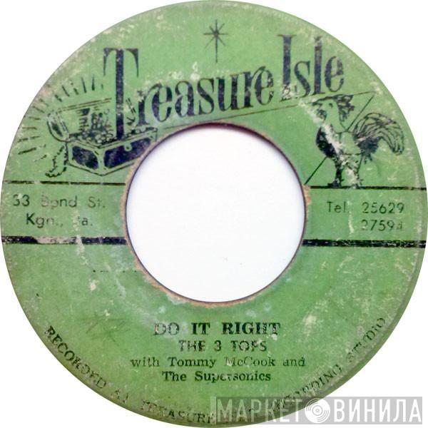 The Three Tops, Tommy McCook & The Supersonics - Do It Right