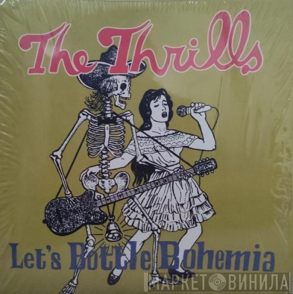 The Thrills - Let's Bottle Bohemia