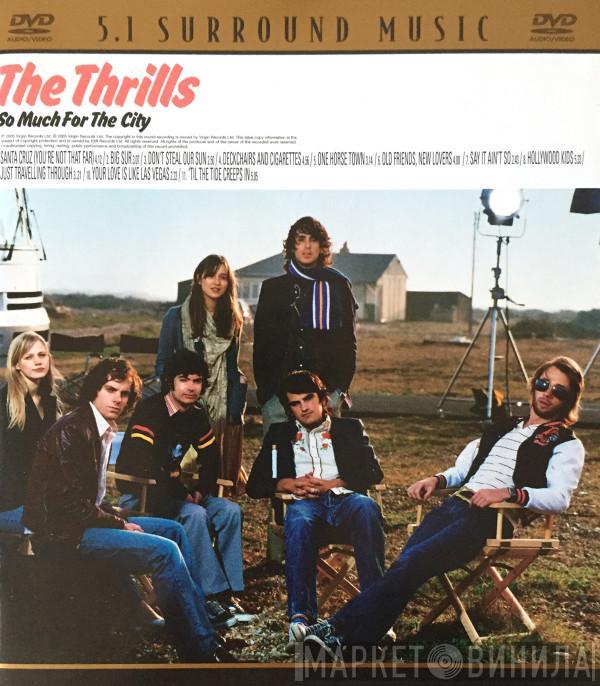  The Thrills  - So Much For The City