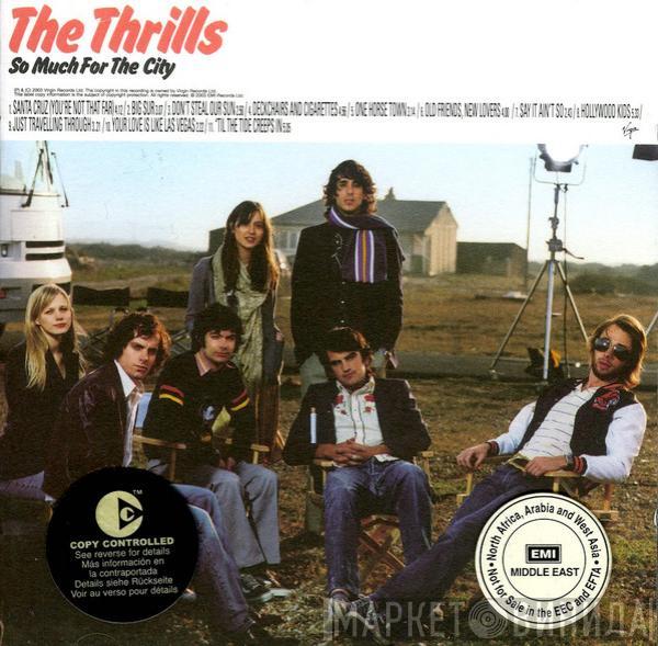  The Thrills  - So Much For The City