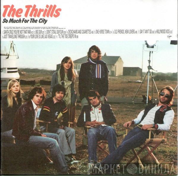  The Thrills  - So Much For The City