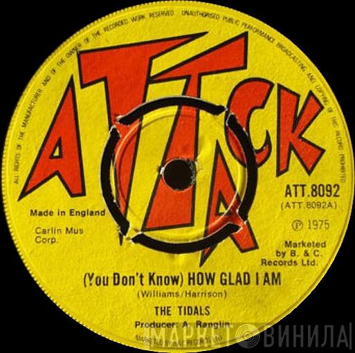 The Tidals - (You Don't Know) How Glad I Am