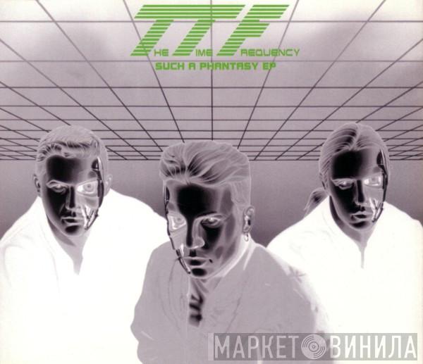  The Time Frequency  - Such A Phantasy EP