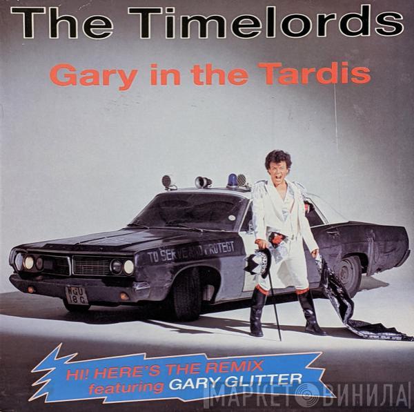  The Timelords  - Gary In The Tardis
