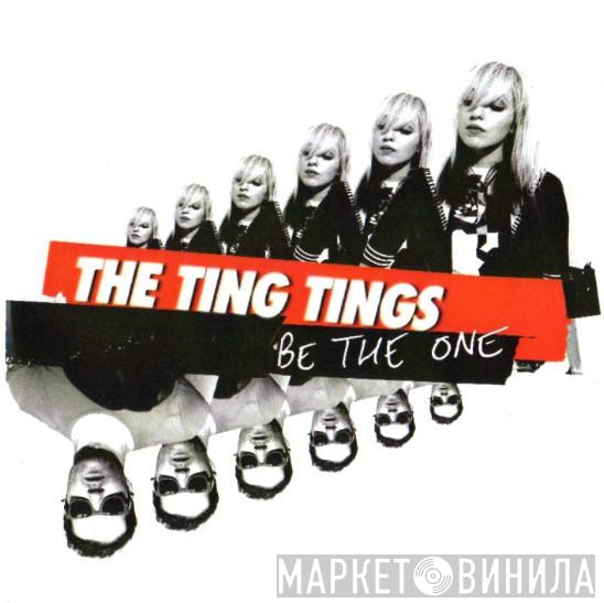 The Ting Tings - Be The One