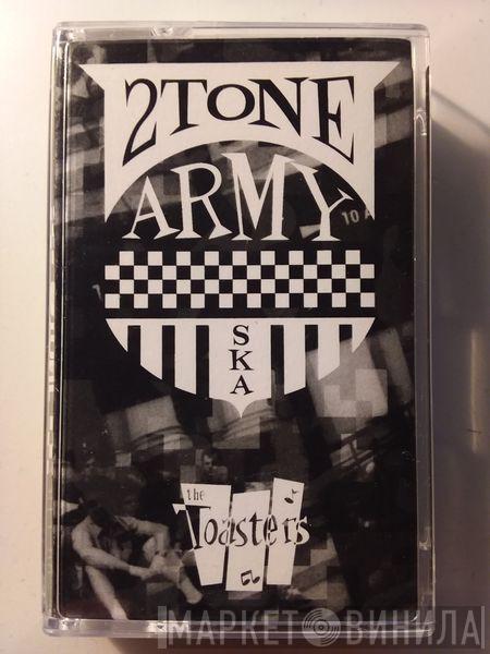 The Toasters - 2 Tone Army