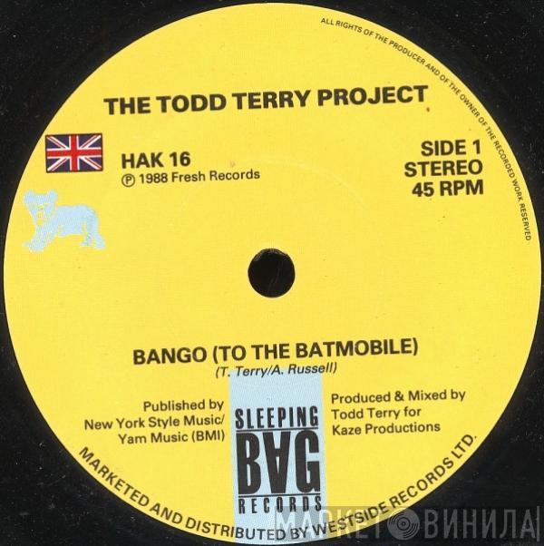  The Todd Terry Project  - Bango (To The Batmobile) / Back To The Beat