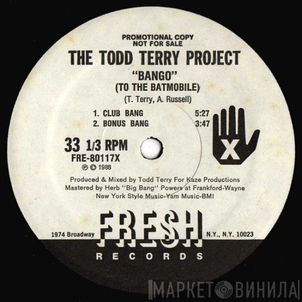  The Todd Terry Project  - Bango (To The Batmobile) / Back To The Beat